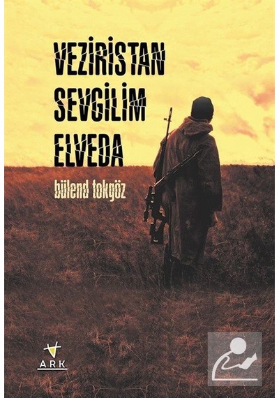 Veziristan Sevgilim Elveda / Bülend Tokgöz