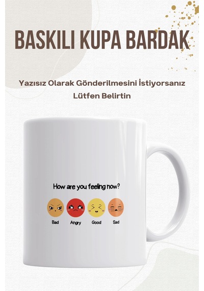 Senin Ruh Halin Hangisi Ruh Hali Baskılı Kupa Bardak Beyaz