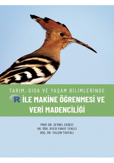 Tarım Gıda ve Yaşam Bilimlerinde R ile Makine Öğrenmesi ve Veri Madenciliği  - Erkut Tekeli  - Nobel Akademik Yayıncılık