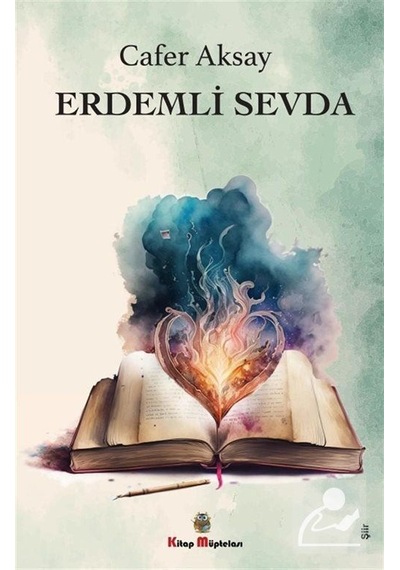 Erdemli Sevda - Cafer Aksay - Kitap Müptelası Yayınları