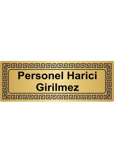 Personel Harici Girilmez 7cmx20cm Metal Yönlendirme Levhası Altın Renk Metal
