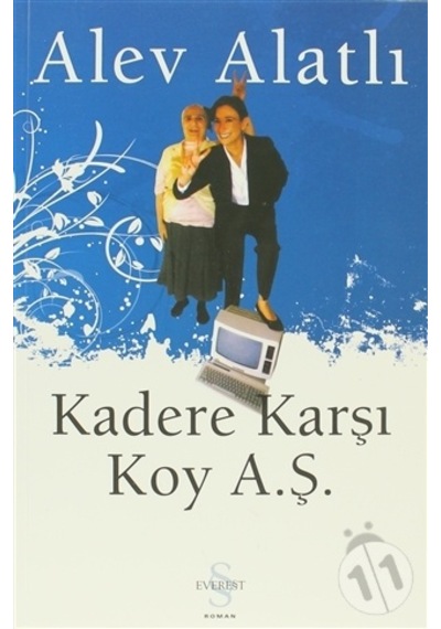 Kadere Karşı Koy A.Ş. - Alev Alatlı