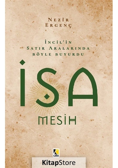 İncil'ın Satır Aralarında Böyle Buyurdu İsa Mesih / Nezir Ergenç