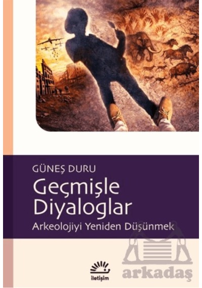 Geçmişle Diyaloglar İletişim Yayınevi
