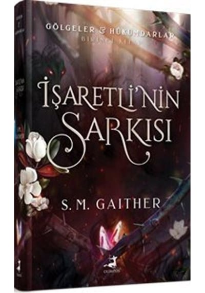 İşaretli'nin Şarkisi Ciltli / S. M. Gaither