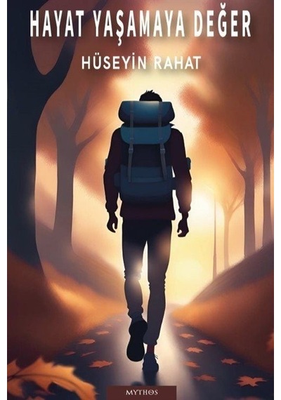 Hayat Yaşamaya Değer / Hüseyin Rahat