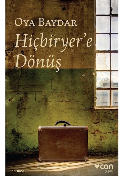 Hiçbiryer'E Dönüş -	 Oya Baydar - Can Yayınları