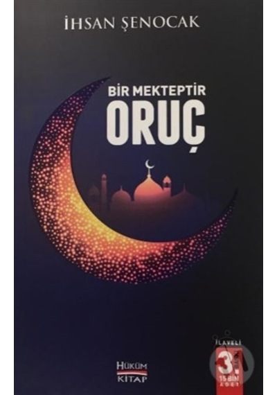 Bir Mekteptir  Oruç
