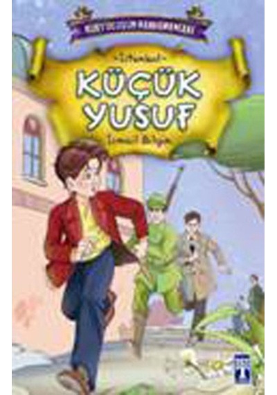 Kurtuluşun Kahramanları - Küçük Yusuf - İsmail Bilgin - Timaş Çocuk