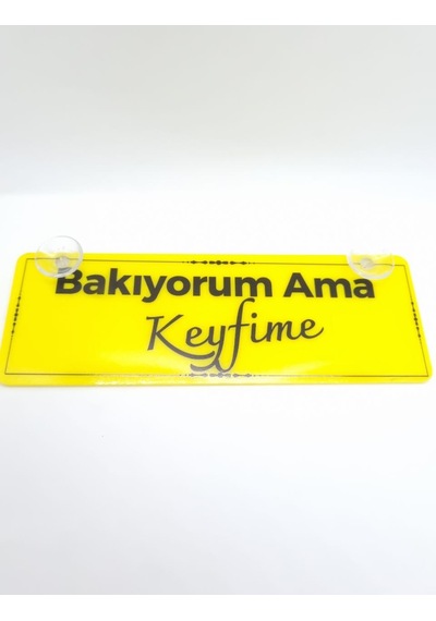 Bakıyorum Ama Keyfime Vantuzlu Dekor Pleksi Plaka