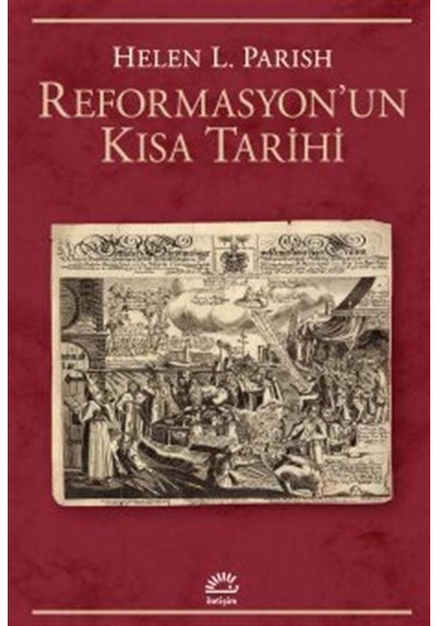 Reformasyon'un Kısa Tarihi / Helen L. Parish