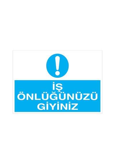 İş Önlüğünüzü Giyiniz Uyarı Tabelası - 70x100 Foreks - İe22