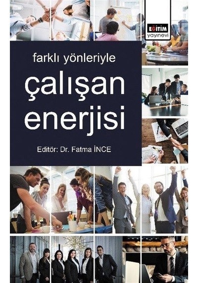 Farklı Yönleriyle Çalışan Enerjisi- Eğitim Yayınevi