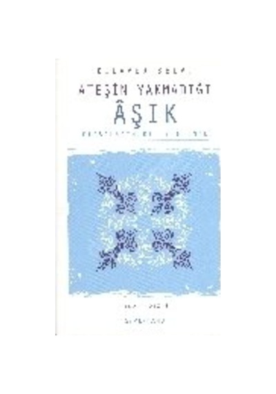 Ateşin Yakmadığı Aşık Semerkand Yayınları