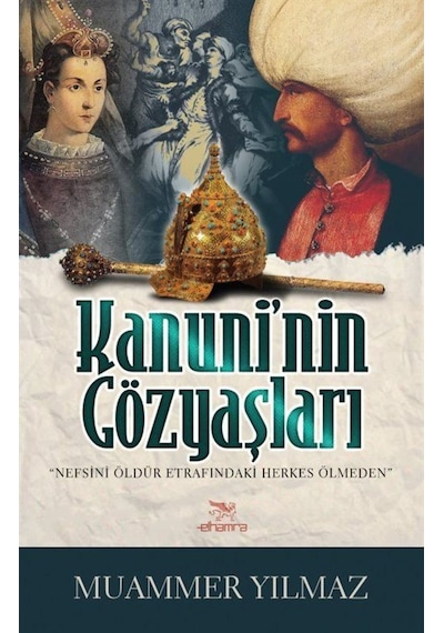 Kanuni'Nin Gözyaşları / Muammer Yılmaz 9786059820028
