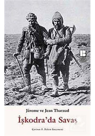 İşkodra'da Savaş - Jean Tharaud -  Jerome Tharaud - Bilge Kültür Sanat