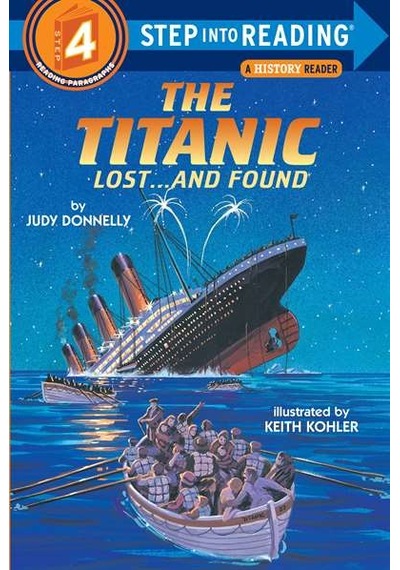 The Titanic: Lost and Found (Step-Into-Reading Step 4) - Judy Donnelly - Random House