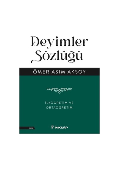 548 Sayfalık Deyimler Sözlüğü - İlkokul Ve Ortaokul Düzeyine Uygun