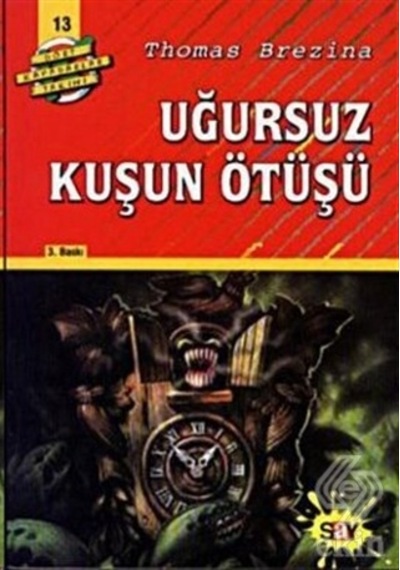 Dört Kafadarlar Takımı 13-Uğursuz Kuşun Ötüşü - Thomas Brezina - Say Çocuk