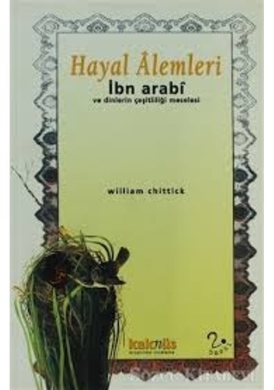 Hayal Alemleri - İbn Arabi Ve Dinlerin Çeşitliliği Meselesi - Ezjı-834115