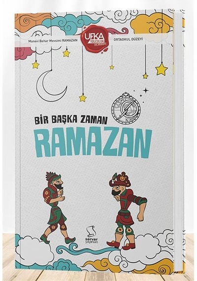 Ufka Yolculuk -11 Yarışma Kitabı- Bir Başka Zaman Ramazan (Ort...
