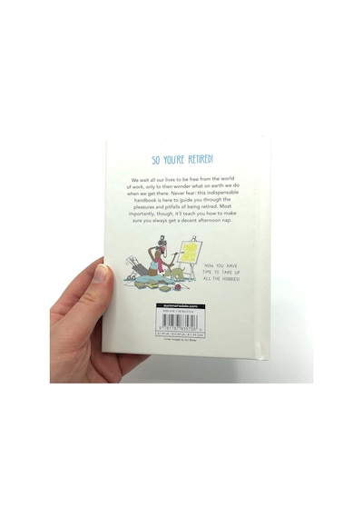 The Little Instruction Book For Retirement: Tongue-in-cheek Advice For The Newly Retired