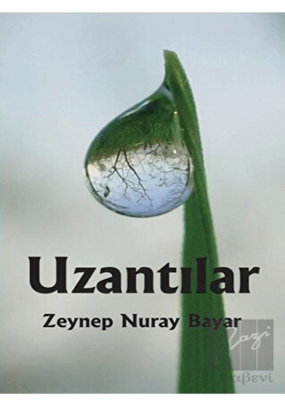 Uzantılar - Zeynep Nuray Bayar - Efil Yayınevi Yayınları