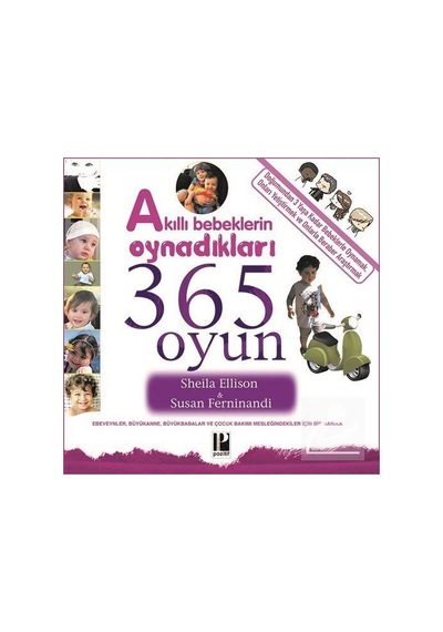 Akıllı Bebeklerin Oynadıkları 365 Oyun (0-3 Yaş) / Sheila Ellison