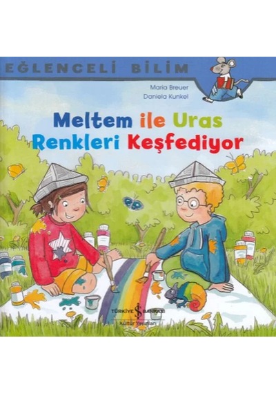 Meltem İle Uras Renkleri Keşfediyor - Eğlenceli Bilim - Kyut-860031