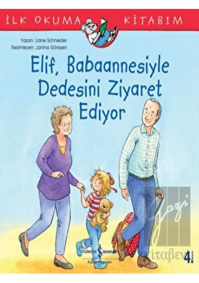 İş Bankası Kültür Yayınları - Elif Babaannesiyle Dedesini Ziyaret Ediyor