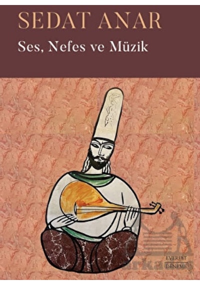 Ses Nefes ve Müzik - Sedat Anar - Everest Yayınları