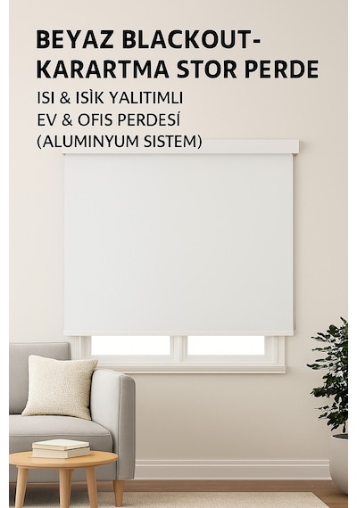 Beyaz Blackout Stor Perde Karartma, Isı & Işık Yalıtımlı, Ev & Ofis Kullanımı, Alüminyum Mekanizma