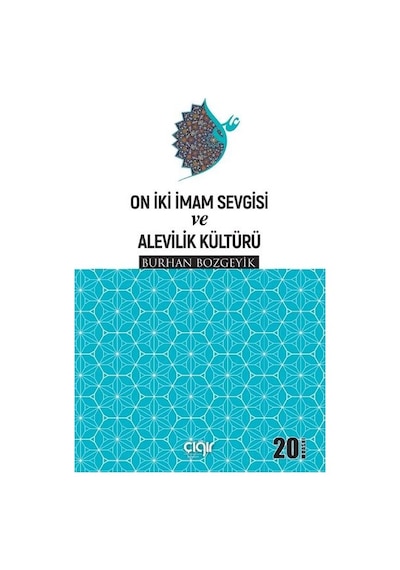 On İki İmam Sevgisi ve Alevilik Kültürü - Burhan Bozgeyik - Çığır Yayınları
