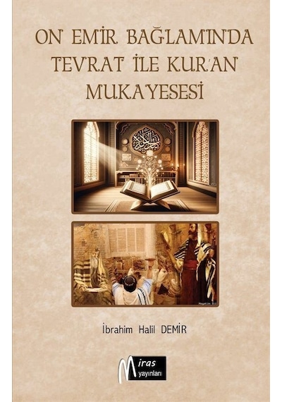 On Emir Bağlamında Tevrat İle Kur'an'ın Mukayesesi / İbrahim Halil Demir
