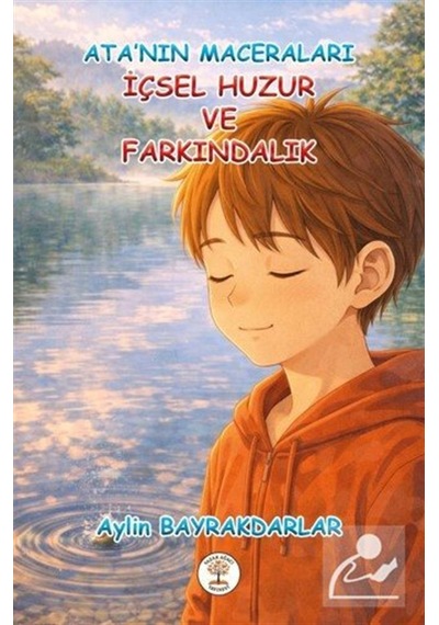 Ata'nın Maceraları / İçsel Huzur Ve Farkındalık / Aylin Bayrak...