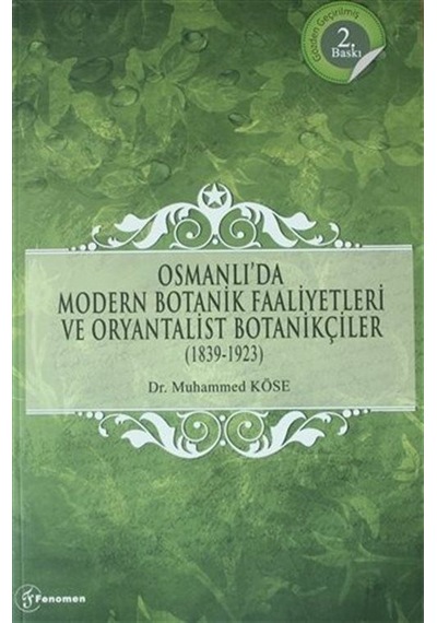 Osmanlı'da Modern Botanik Faaliyetleri ve Oryantalist Botanikç...