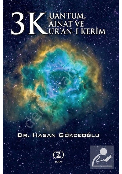 3 K Kuantum Kainat Ve Kur'An-I Kerim Dr. Hasan Gökceoğlu