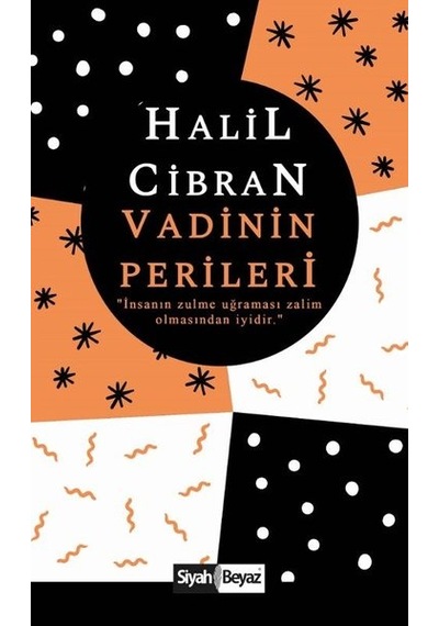 Vadinin Perileri - Halil Cibran - Siyah Beyaz