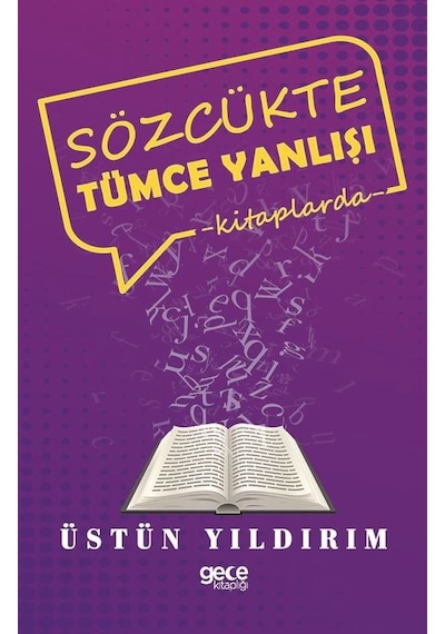 Sözcükte Tümce Yanlışı - Üstün Yıldırım - Gece Kitaplığı