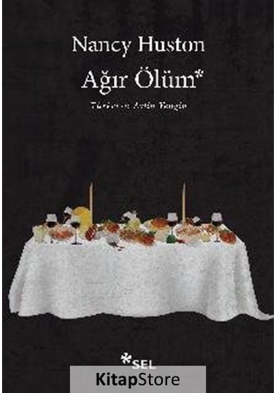 Kitapstore- Ağır Ölüm / Nancy Huston