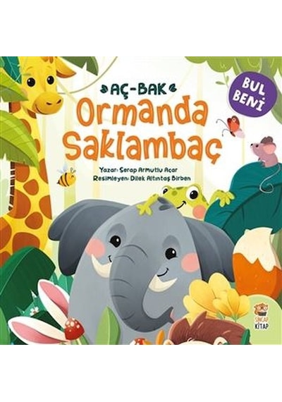 Bul Beni Ormanda Saklambaç - Serap Armutlu Acar - Sincap Kitap