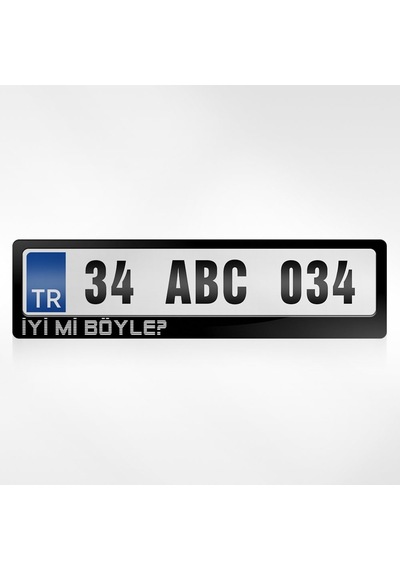 Kişiye Özel Iyi Mi Böyle Yazılı Plakalık 461255448