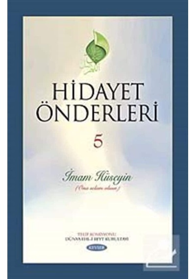 Hidayet Önderleri-5 / İmam Hüseyin (Ona Selam Olsun) / Komisyon 9789756640760