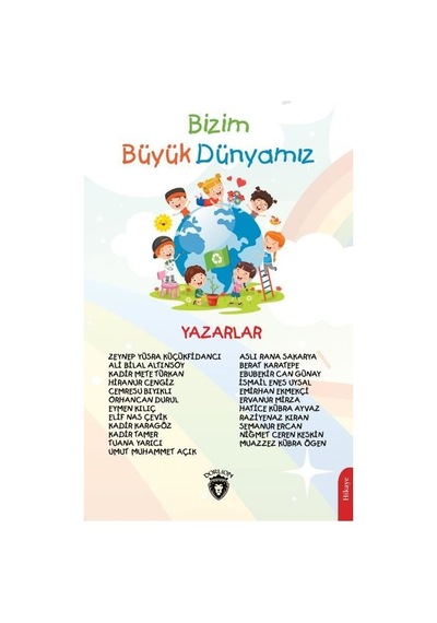 Bizim Büyük Dünyamız - Mehmet Emin Demir - Dorlion Yayınevi