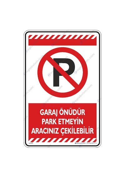 Garaj Önüdür Park Etmeyin Aracınız Çekilebilir