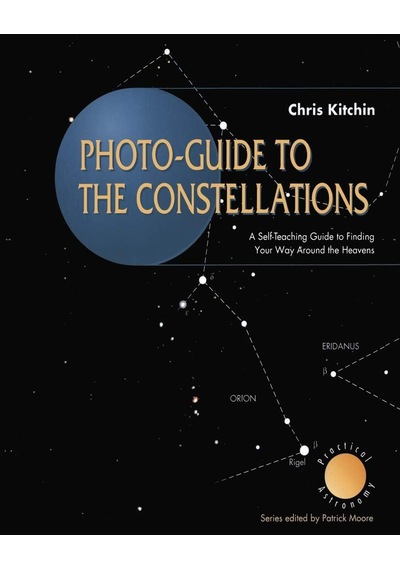 Photo-guide To The Constellations: A Self-teaching Guide To Finding Your Way Around The Heavens
