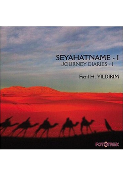Seyahatname - 1 / Journey Dıarıes - I
