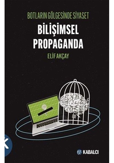 Botların Gölgesinde Siyaset / Elif Akçay