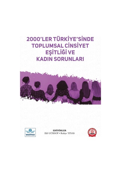 2000 Ler Türkiye Sinde Toplumsal Cinsiyet Eşitliği Ve Kadın Sorun