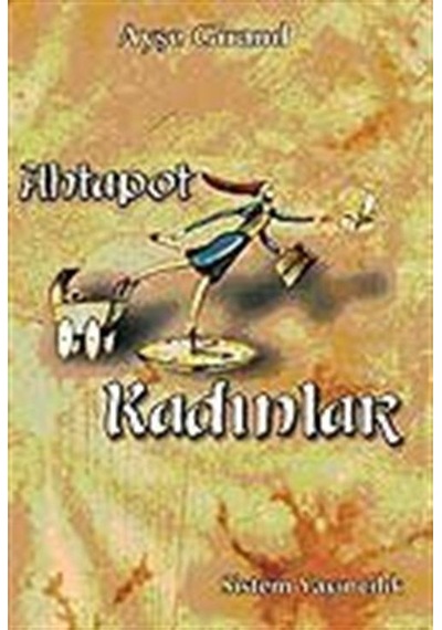 Ahtapot Kadınlar / Ayşe Giraud